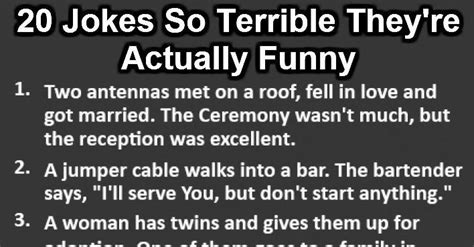 20 Jokes So Terrible Theyre Actually Funny 14 Is Gold