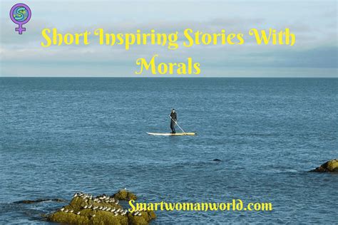 Short Inspiring Stories With Morals 4 Stories That Will Brighten Your Day