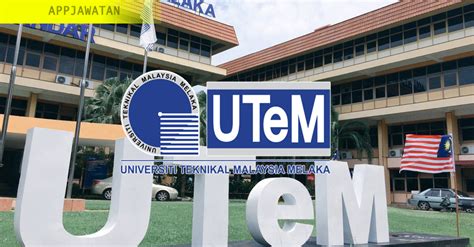 Jawatan Kosong di Universiti Teknikal Malaysia Melaka (UTEM)  1 Mac