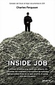 Inside Job [Vídeo] / dirigida por Charles Ferguson. - Madrid : Sony ...