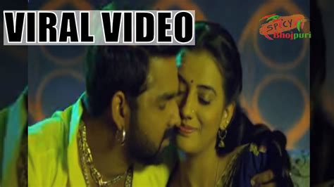 Viral Video Pawan Singh Aur Akshara Singh Ka Kissing Scene Hua Viral Spicy Bhojpuri Youtube