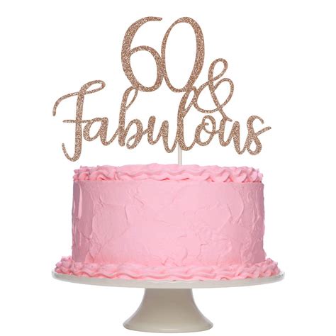 Buy 60 And Fabulous Cake Topper Rose Gold Glitter60th Birthday Cake