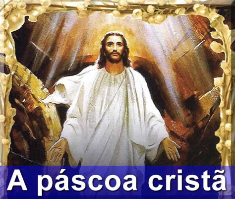 O Que é A Páscoa Cristã O Que Significa A Pascoa Cristã