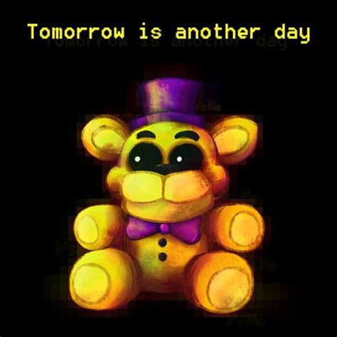 There are no approved quotes yet for this movie. Tomorrow is Another Day | FNAF, I am and Teddy bears