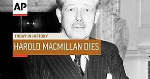 Harold Macmillan Dies - 1986 | Today In History | 29 Dec 18