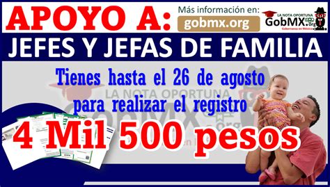 ¡atencion Solicita El Apoyo A Jefes Y Jefas De Familias Y Obtén Hasta 4 Mil 500 Pesos 🥇