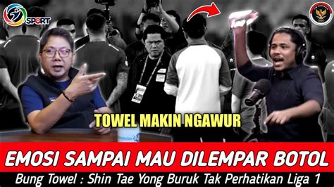 TERBARU Mamat Sampai Emosi Hingga Bung Towel Mau Dilempar Botol