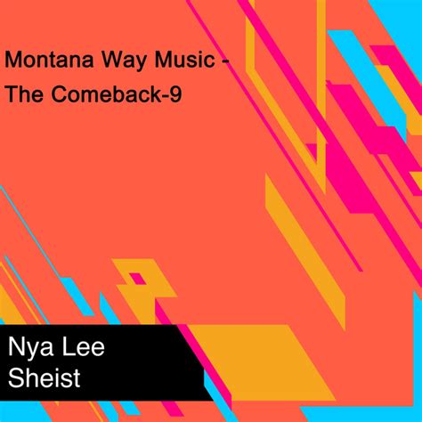 Montana Way Music The Comeback 9 Single By Nya Lee Spotify