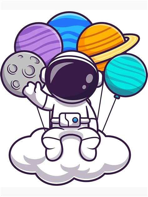 Astronaut Sitting On Cloud With Planet Balloon Cartoon Vector Poster