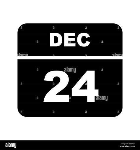 24 December Calendar Black And White Stock Photos And Images Alamy