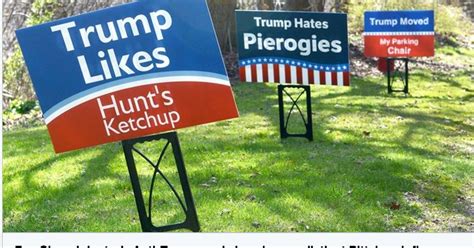 Humorous Yard Signs Paint Trump As Anti Pittsburgh Ahead Of Pa Primaries