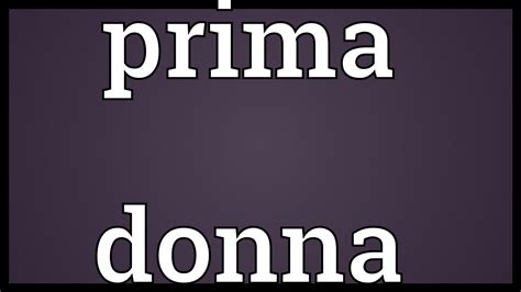 Prima donna Meaning - YouTube