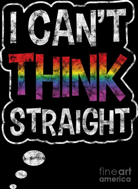 Lgbt Gay Pride Lesbian I Cant Think Straight Grunge Digital Art By Haselshirt Fine Art America