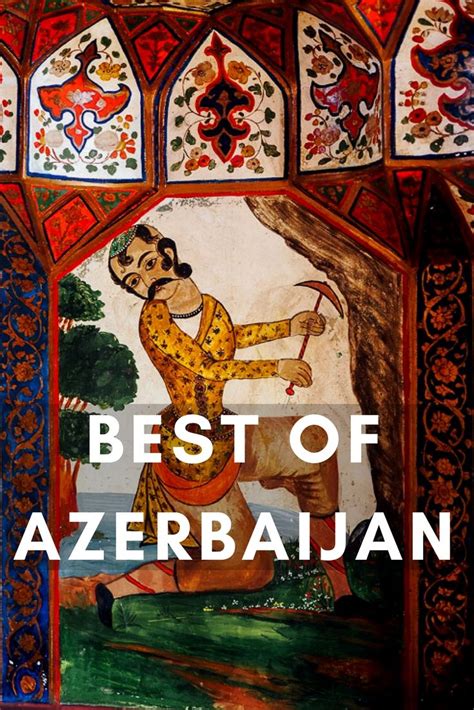 Azerbaijan Travel Guide Plan Your Trip Wander Lush Azerbaijan