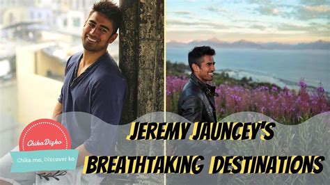 Look Jeremy Jaunceys Breathtaking Beautiful Destinations Youtube