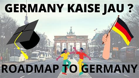 Roadmap To Germany How To Do Masters In Germany जर्मनी कैसे जाएँ Youtube