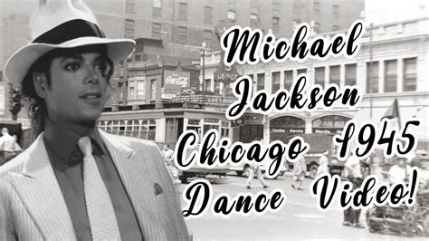 Michael Jackson Chicago 1945 Dance Video YouTube