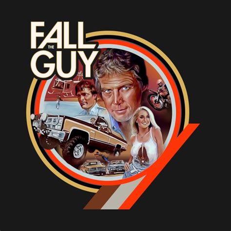 The Fall Guy The Fall Guy T Shirt Teepublic
