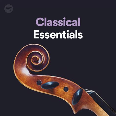 Classical Essentials Spotify Playlist