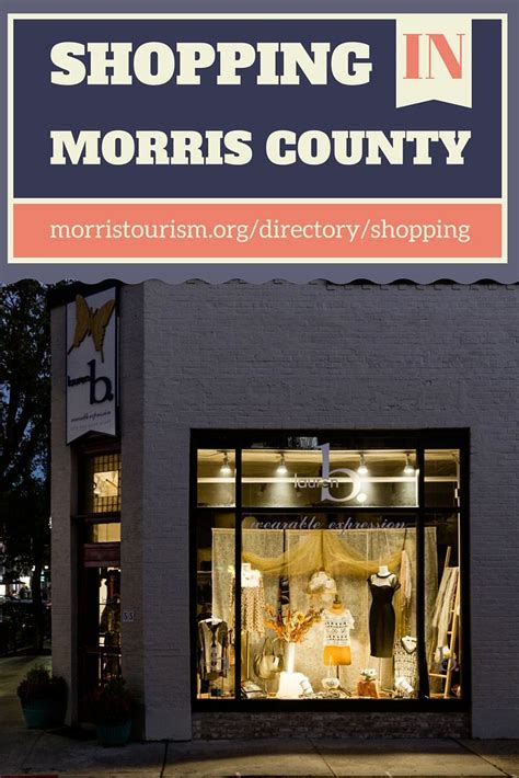 Morris County Has So Many Great Places To Shop See Our Directory To