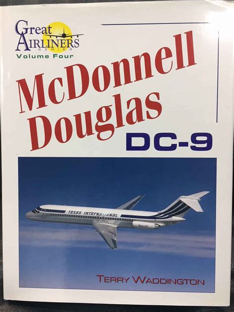 Mcdonnell Douglas Dc 9 By Terry Waddington Great Airlines Volume Four