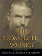 George Bernard Shaw: The Complete Works by George Bernard Shaw | eBook ...
