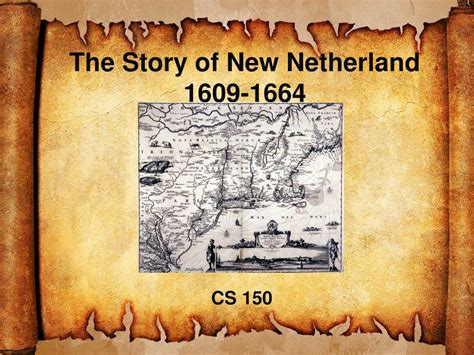 Ppt The Story Of New Netherland 1609 1664 Powerpoint Presentation