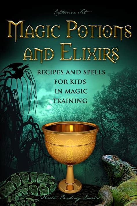 Magic Potions And Elixirs Recipes And Spells For Kids In Magic