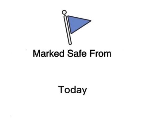 Marked Safe From Meme Template Memesportal