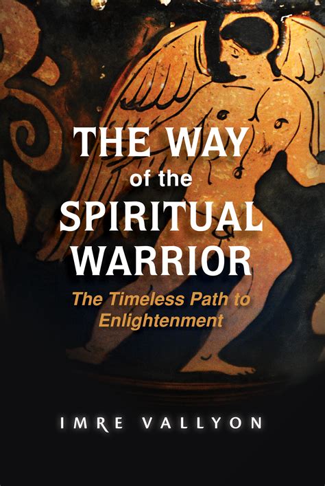 The Way Of The Spiritual Warrior Sounding Light Publishing