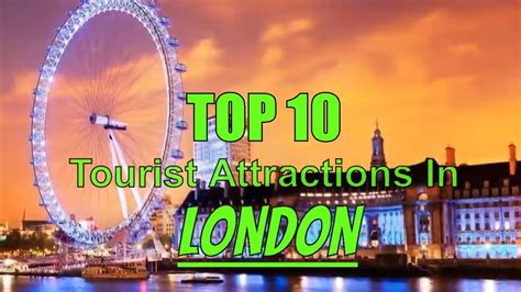 Top 10 Best Tourist Attractions In London Youtube