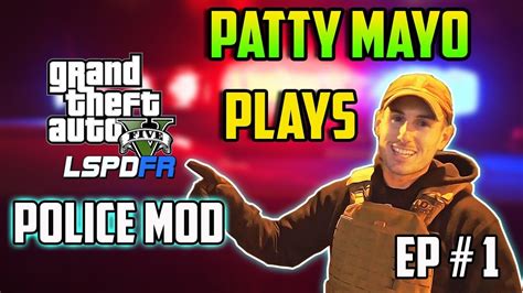 Patty Mayo In Gta 5 Lspdfr Police Mod Ep1 Youtube