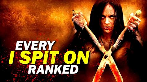 All 5 I Spit On Your Grave Movies Ranked Youtube