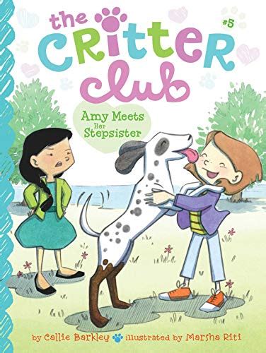 amy meets her stepsister the critter club book 5 ebook barkley callie riti marsha amazon