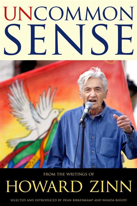 Uncommon Sense From The Writings Of Howard Zinn Zinn Education Project