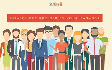 Get Noticed By Manager Tips To Get Ahead Getfive