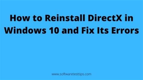 How To Reinstall Directx In Windows 10 And Fix Its Errors