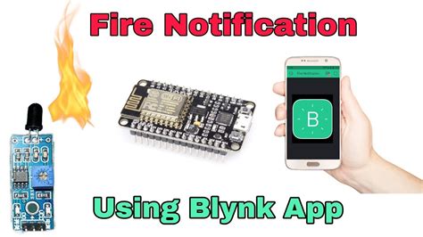 Fire Detector Notification Using Blynk App Esp8266 Wifi Module