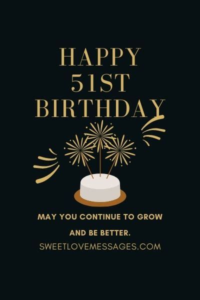 Happy 51st Birthday To Me Wishes And Quotes Sweet Love Messages