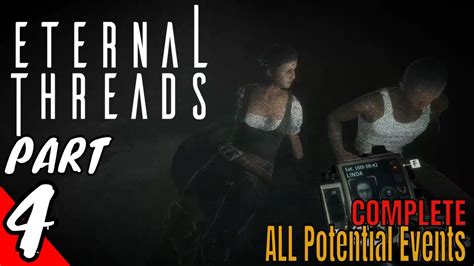 Eternal Threads Full Gameplay Walkthrough All Potential Events Timeline Part 4 [no Commentary