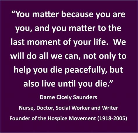 Dame Cicely Saunders Quotes Quotesgram