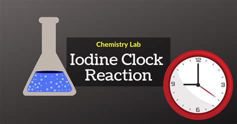The Iodine Clock Reaction Lab Chemistry Lessons Chemistry Lesson