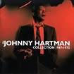 THE JOHNNY HARTMAN COLLECTION 1947-1972 ( 2CD ) > 強尼哈特曼／JOHNNY HARTMAN ...