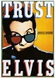 Trust Elvis | Elvis Costello Columbia Records/USA | Bart Solenthaler ...