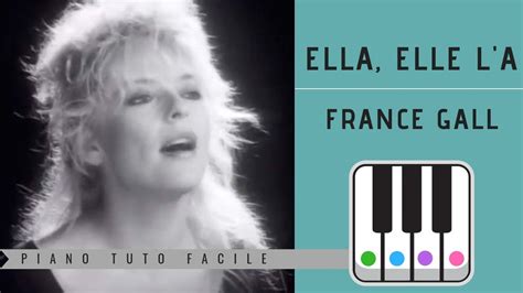 ELLA, ELLE L'A DE FRANCE GALL - PIANO TUTO FACILE - YouTube