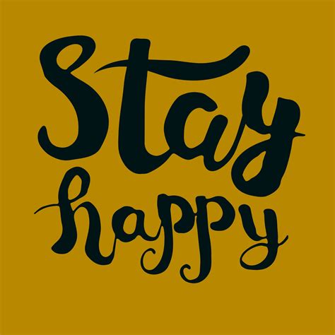 Stay Happy Advice Free Stock Photo Public Domain Pictures