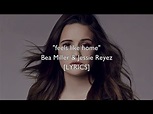 Bea Miller & Jessie Reyez - feels like home (Lyrics) - YouTube