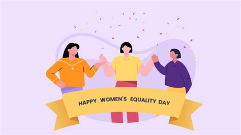 8 Powerful Ways To Celebrate Women S Equality Day In 2024