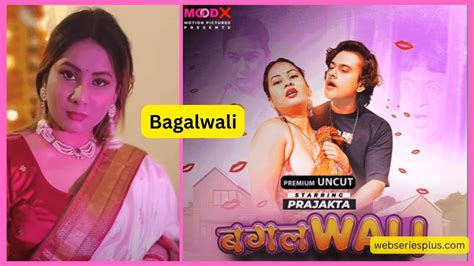 Bagalwali Web Series 2023 Moodx App Cast Actress Name Release