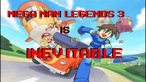 Mega Man Legends 3 Is Inevitable Youtube